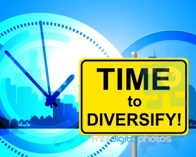 Time To Diversify Represents At The Moment And Currently Stock Image