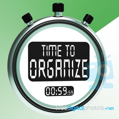 Time To Organize Message Showing Managing Or Organizing Stock Image