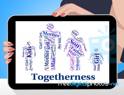 Togetherness Family Means Blood Relative And Close Stock Image