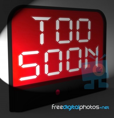 Too Soon Digital Clock Shows Premature Or Ahead Of Time Stock Image