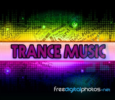 Trance Music Shows Sound Tracks And Electronic Stock Image