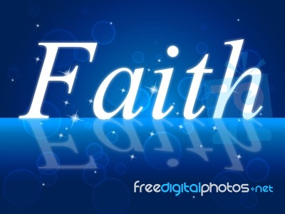 Trust Faith Indicates Believe In And Trustful Stock Image