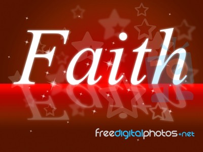 Trust Faith Indicates Believe In And Trustfulness Stock Image