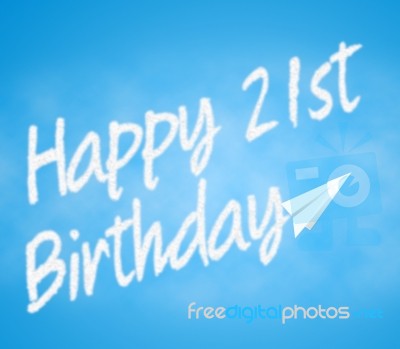 Twenty First Birthday Indicates 21st Celebration Greetings Stock Image