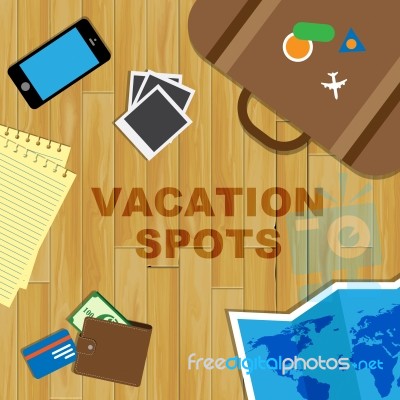 Vacation Spots Means Holiday Places And Destinations Stock Image