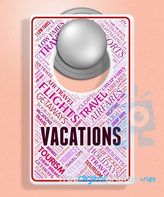 Vacations Sign Means Signboard Message And Placard Stock Image