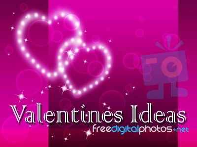 Valentines Ideas Means Love Valentine's And Choices Stock Image