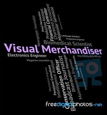 Visual Merchandiser Means Tradesperson Wholesaler And Words Stock Image