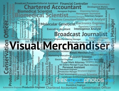 Visual Merchandiser Representing Text Employee And Career Stock Image