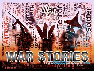 War Stories Means Military Action Anecdotes And Fiction Stock Image