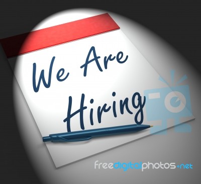 We Are Hiring Notebook Displays Employment Recruitment Or Person… Stock Image