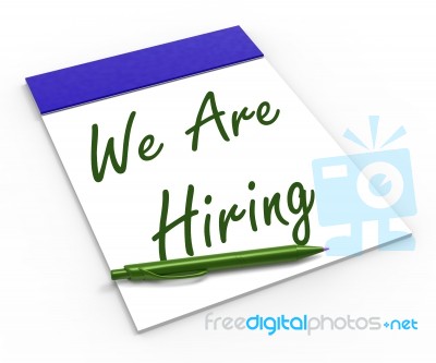 We Are Hiring Notebook Shows Employment Recruitment Or Personnel… Stock Image