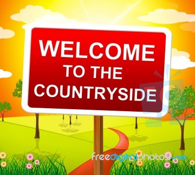 Welcome Countryside Means Nature Hello And Meadows Stock Image