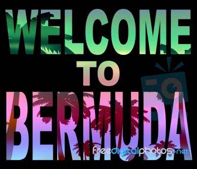 Welcome To Bermuda Represents Bermudan Holiday Invitation Stock Image