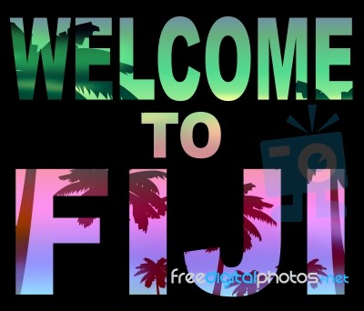 Welcome To Fiji Indicates Fijian Vacations And Invitation Stock Image