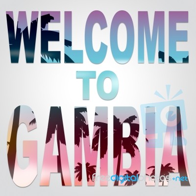 Welcome To Gambia Indicates Gambian Invitation And Arrival Stock Image