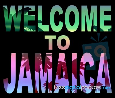 Welcome To Jamaica Shows Caribean Greeting And Vacation Stock Image