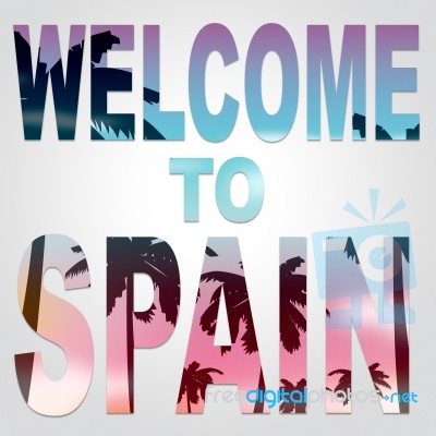 Welcome To Spain Represents Vacations Greeting And Arrival Stock Image