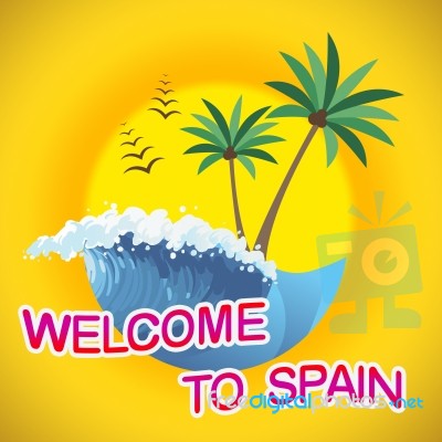 Welcome To Spain Spanish Beaches And Vacation Stock Image