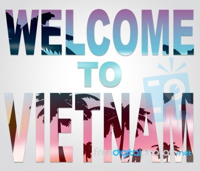 Welcome To Vietnam Means Greeting Arrival And Vacation Stock Image