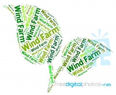 Wind Farm Word Shows Earth Friendly And Conservation Stock Image