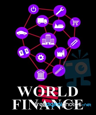 World Finance Represents Globalisation Money And Profit Stock Image