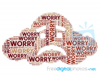 Worry Word Indicates Ill At Ease And Bothered Stock Image