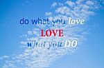 Do What You Love Inspirational And Motivational Quote Stock Photo