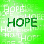 Hope Words Shows Wishing Wants And Hopeful Stock Photo